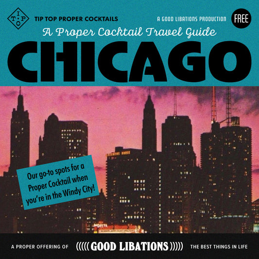 A Proper Cocktail Travel Guide to Chicago