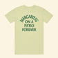Margaritas on a Patio Forever Tee